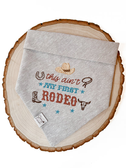 This Ain’t My First Rodeo Embroidered Dog Bandana